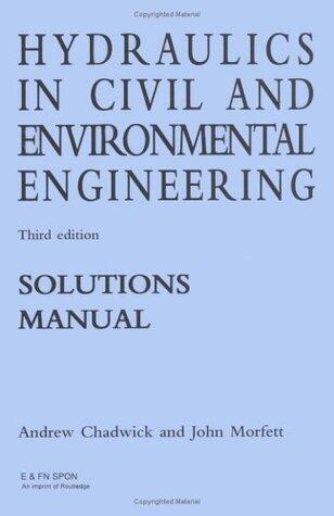 Hydraulics in Civil and Environmental Engineering: Solutions Manual
