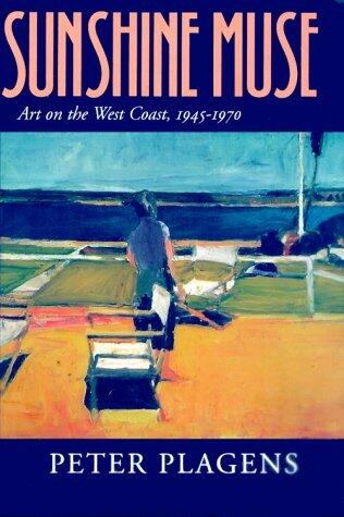Sunshine Muse: Art on the West Coast, 1945-1970