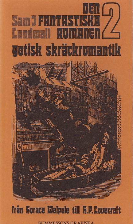 Den fantastiska romanen 2: Gotisk skräckromantik från Horace Walpole till H.P.Lovecraft