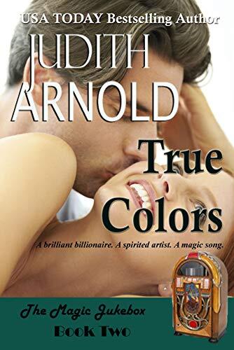 True Colors: A brilliant billionaire. A free spirit. A magic song.
