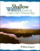 Shallow Waters: A Year on Cape Cod's Pleasant Bay