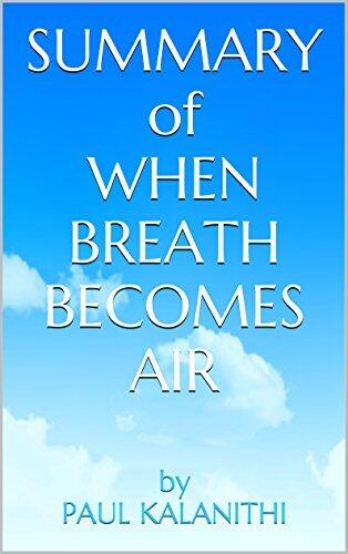 Summary of When Breath Becomes Air