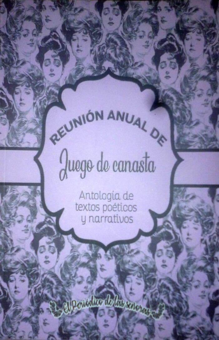 Reunión anual de juego de canasta. Antología de textos poéticos y narrativos.