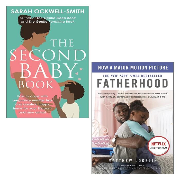 The Second Baby Book: By Sarah Ockwell-Smith & Fatherhood: By Matthew Logelin