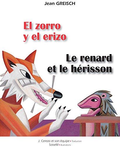El zorro y el erizo - Le renard et le hérisson: Conte philosophique bilingue français - espagnol (Les histoires de Minerva la chouette philosophe- las ... la lechuza filosofa)