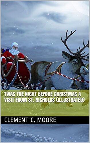 Twas the Night before Christmas A Visit from St. Nicholas