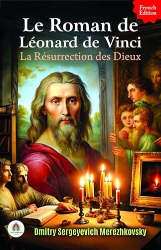 Le Roman de Léonard de Vinci: La résurrection des Dieux