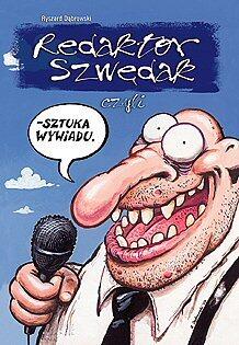 Redaktor Szwędak, czyli sztuka wywiadu