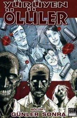 Yürüyen Ölüler, Cilt 1: Günler Sonra
