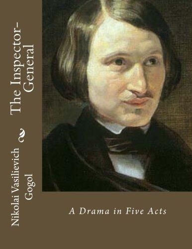 The Inspector-General: A Drama in Five Acts