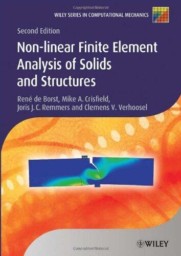 Nonlinear Finite Element Analysis of Solids and Structures (Wiley Series in Computational Mechanics)