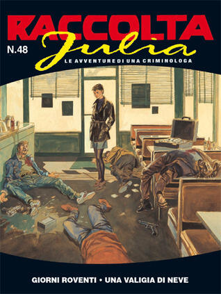 Raccolta Julia n. 48: Giorni roventi - Una valigia di neve