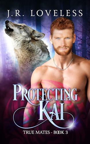 Protecting Kai: A Gay Hurt/Comfort Paranormal Mate Romance Novel
