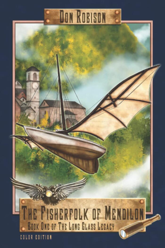 The Fisherfolk of Mendilon (Color Edition): Book One of the Long Glass Trilogy