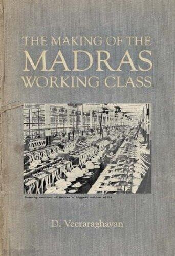 Left Word Publishers The Making Of The Madras Working Class
