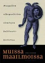 Muissa maailmoissa: Maapallon ulkopuolisten olentojen kulttuurihistoriaa