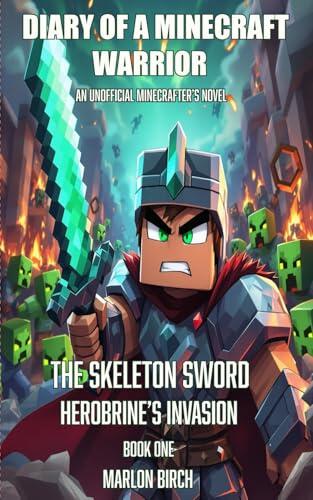 The Skeleton Sword: Herobrine's Invasion