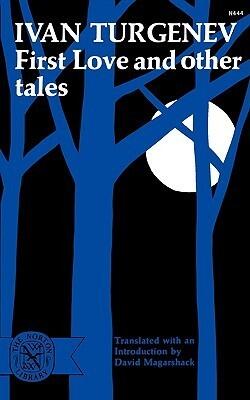 First Love and Other Tales (Norton Library