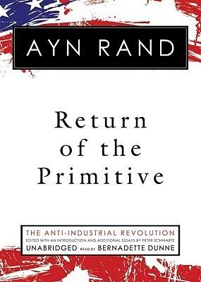 Return of the Primitive: The Anti-Industrial Revolution