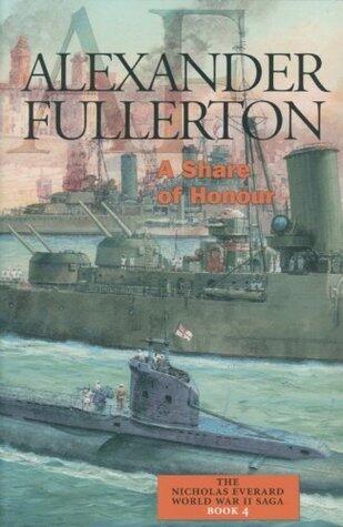 A Share of Honour: The Nicholas Everard World War II Saga Book 4