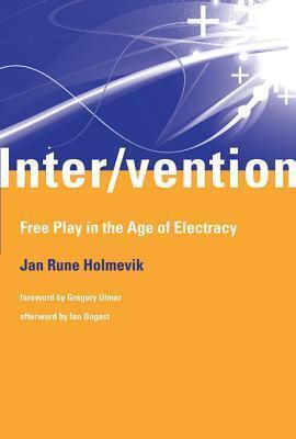 Inter/Vention: Free Play in the Age of Electracy
