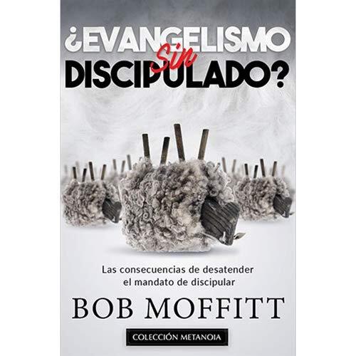 ¿Evangelismo sin Discipulando?