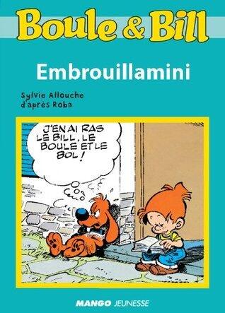 Boule et Bill - Embrouillamini: Mes premières lectures avec Boule et Bill