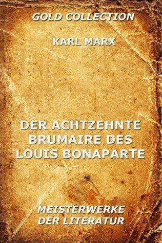 Der achtzehnte Brumaire des Louis Bonaparte