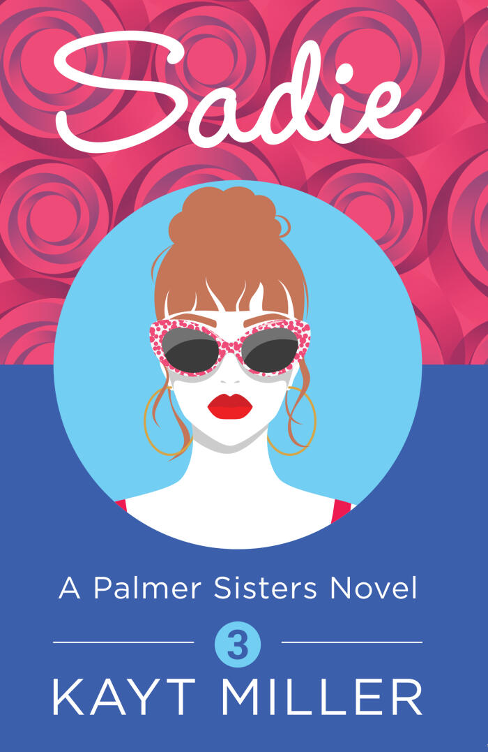 Sadie: The Palmer Sisters Book 3