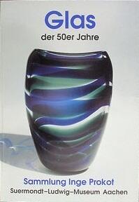 Glas der 50er Jahre - Sammlung Inge Prokot