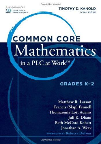 Common Core Mathematics in a PLC at Work™, Grades K-2