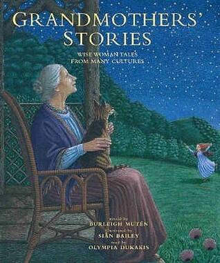 Grandmothers' Stories: Wise Woman Tales from Many Cultures