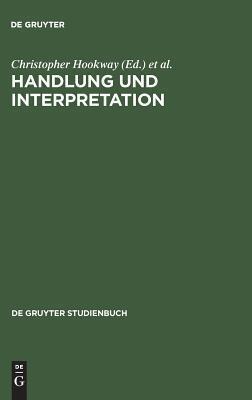 Handlung und Interpretation: Studien zur Philosophie der Sozialwissenschaften (De Gruyter Studienbuch)