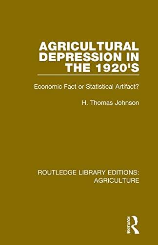 Agricultural Depression in the 1920s: Economic Fact or Statistical Artifact?
