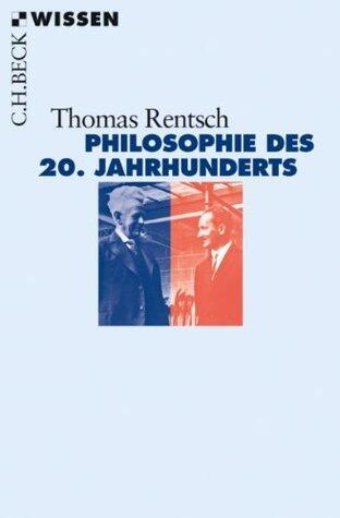 Philosophie des 20. Jahrhunderts: Von Husserl bis Derrida (Beck'sche Reihe 2824)