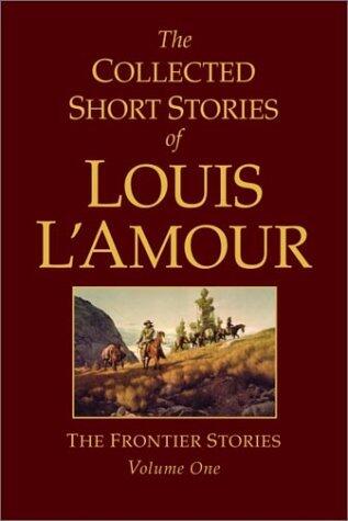 The Collected Short Stories of Louis L'Amour