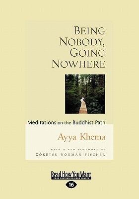 Being Nobody, Going Nowhere: The Foundation of Buddhist Thought: Volume 3
