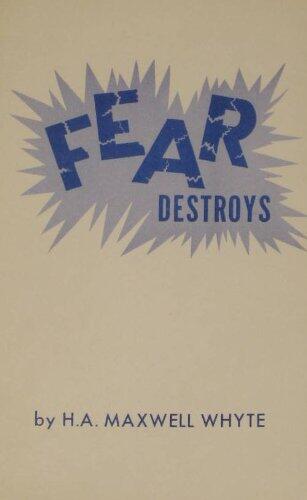 Fear destroys