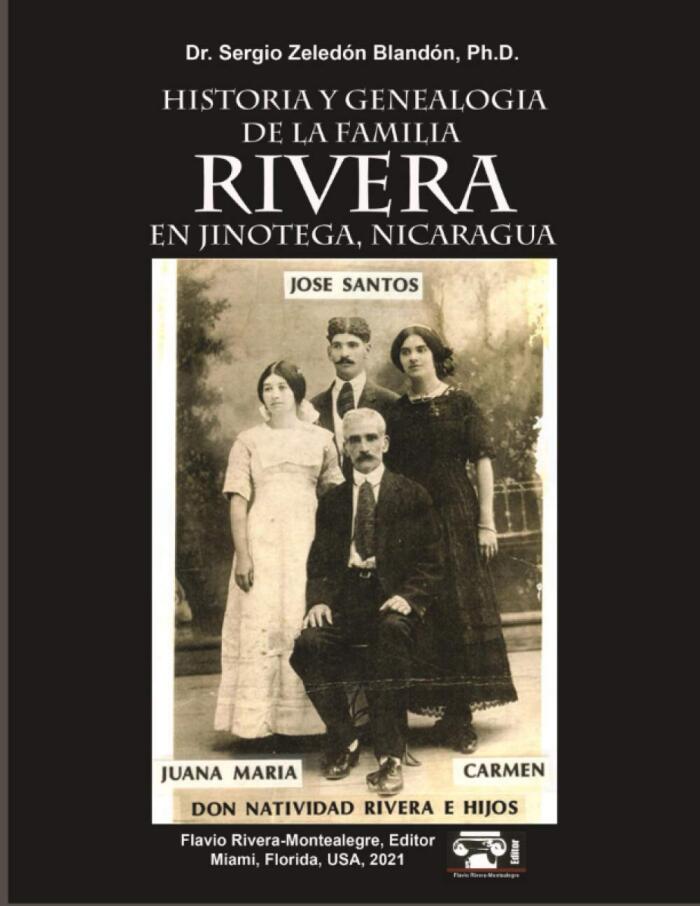 Historia y Genealogia de la Familia Rivera: Los Descendientes del Capitan Don Manuel de Rivera y del Capitan General Don Clemente Rodriguez