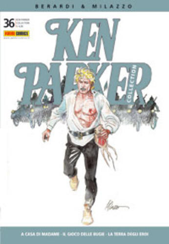 Ken Parker n. 36: A casa di Madame - Il gioco delle bugie - La terra degli eroi