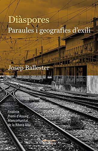 Diàspores: Paraules i Geografies d'Exili