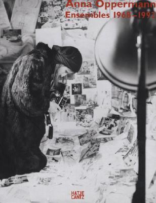 Anna Oppermann Ensembles 1968-1992