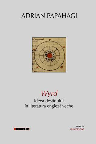 Wyrd: ideea destinului în literatura engleză veche