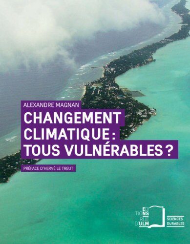 Changement climatique : tous vulnérables ? (Sciences Durables)
