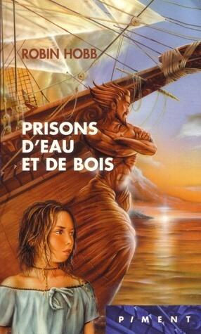 Prisons d'eau et de bois