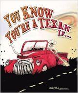 You Know You're A Texan If...