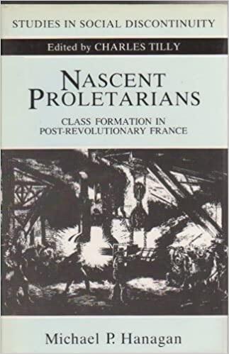 Nascent Proletarians: Class Formation in Post-Revolutionary France