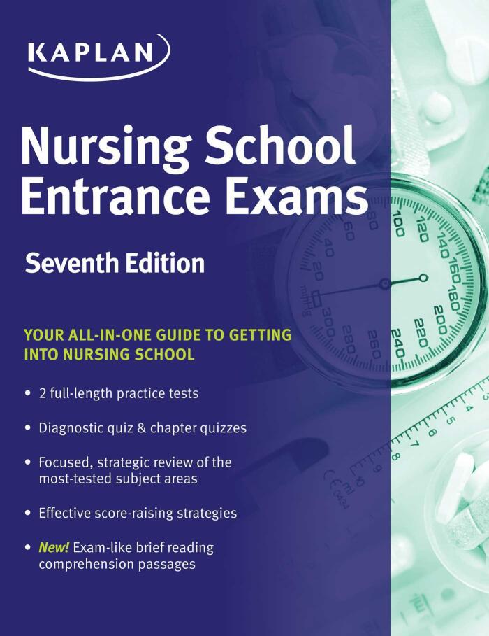 Nursing School Entrance Exams: General Review for the TEAS, HESI, PAX-RN, Kaplan, and PSB-RN Exams