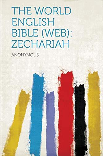 The World English Bible (WEB): Zechariah