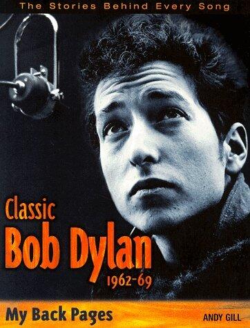 Classic Bob Dylan, 1962-1969: My back pages